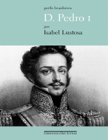 D. Pedro I - Isabel Lustosa (3).epub